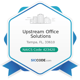 Upstream Office Solutions - NAICS Code 423420 - Office Equipment Merchant Wholesalers