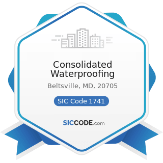 Consolidated Waterproofing - SIC Code 1741 - Masonry, Stone Setting, and Other Stone Work