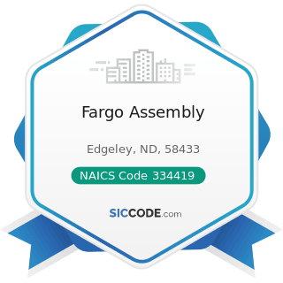 Fargo Assembly - NAICS Code 334419 - Other Electronic Component Manufacturing