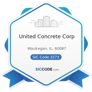 United Concrete Corp - SIC Code 3273 - Ready-Mixed Concrete