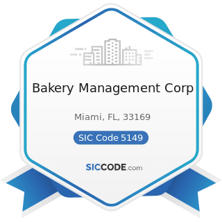 Bakery Management Corp - SIC Code 5149 - Groceries and Related Products, Not Elsewhere Classified