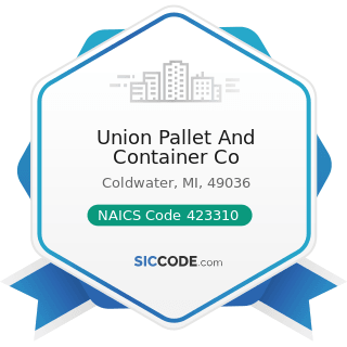 Union Pallet And Container Co - NAICS Code 423310 - Lumber, Plywood, Millwork, and Wood Panel...