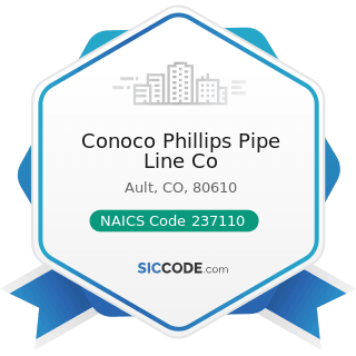 Conoco Phillips Pipe Line Co - NAICS Code 237110 - Water and Sewer Line and Related Structures...
