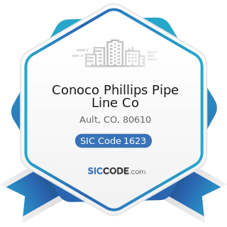 Conoco Phillips Pipe Line Co - SIC Code 1623 - Water, Sewer, Pipeline, and Communications and...