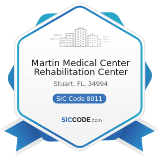 Martin Medical Center Rehabilitation Center - SIC Code 8011 - Offices and Clinics of Doctors of...