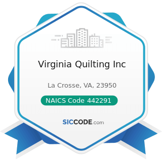 Virginia Quilting Inc - NAICS Code 442291 - Window Treatment Stores