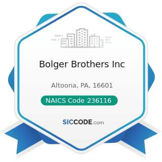 Bolger Brothers Inc - NAICS Code 236116 - New Multifamily Housing Construction (except For-Sale...