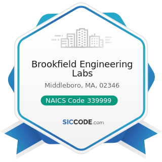Brookfield Engineering Labs - NAICS Code 339999 - All Other Miscellaneous Manufacturing