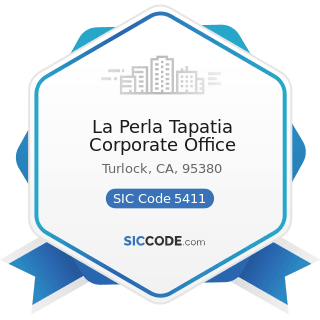 La Perla Tapatia Corporate Office - SIC Code 5411 - Grocery Stores