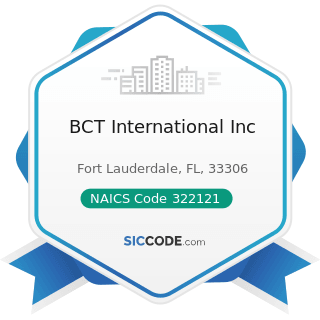 BCT International Inc - NAICS Code 322121 - Paper (except Newsprint) Mills