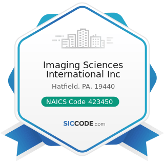 Imaging Sciences International Inc - NAICS Code 423450 - Medical, Dental, and Hospital Equipment...