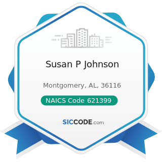 Susan P Johnson - NAICS Code 621399 - Offices of All Other Miscellaneous Health Practitioners
