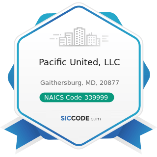 Pacific United, LLC - NAICS Code 339999 - All Other Miscellaneous Manufacturing