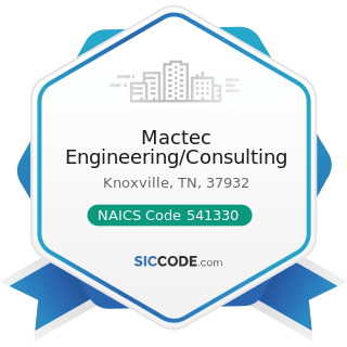 Mactec Engineering/Consulting - NAICS Code 541330 - Engineering Services
