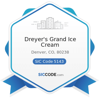 Dreyer's Grand Ice Cream - SIC Code 5143 - Dairy Products, except Dried or Canned