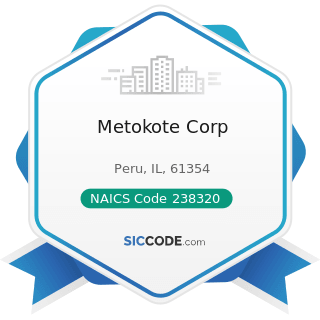 Metokote Corp - NAICS Code 238320 - Painting and Wall Covering Contractors