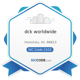 dck worldwide - SIC Code 1522 - General Contractors-Residential Buildings, other than...