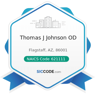 Thomas J Johnson OD - NAICS Code 621111 - Offices of Physicians (except Mental Health...
