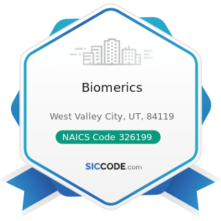 Biomerics - NAICS Code 326199 - All Other Plastics Product Manufacturing