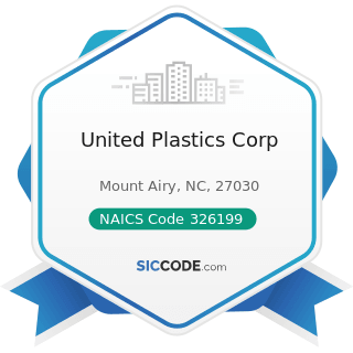 United Plastics Corp - NAICS Code 326199 - All Other Plastics Product Manufacturing