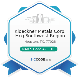 Kloeckner Metals Corp. Hcg Southwest Region - NAICS Code 423510 - Metal Service Centers and...