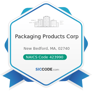 Packaging Products Corp - NAICS Code 423990 - Other Miscellaneous Durable Goods Merchant...
