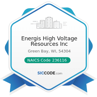 Energis High Voltage Resources Inc - NAICS Code 236116 - New Multifamily Housing Construction...
