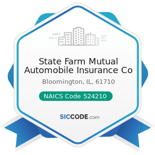 State Farm Mutual Automobile Insurance Co - NAICS Code 524210 - Insurance Agencies and Brokerages