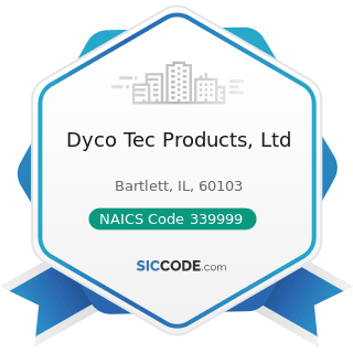 Dyco Tec Products, Ltd - NAICS Code 339999 - All Other Miscellaneous Manufacturing