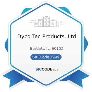 Dyco Tec Products, Ltd - SIC Code 3999 - Manufacturing Industries, Not Elsewhere Classified