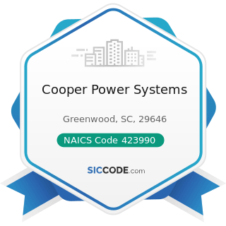Cooper Power Systems - NAICS Code 423990 - Other Miscellaneous Durable Goods Merchant Wholesalers