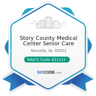 Story County Medical Center Senior Care - NAICS Code 621111 - Offices of Physicians (except...