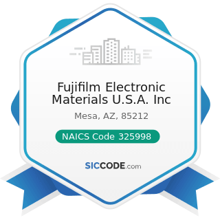 Fujifilm Electronic Materials U.S.A. Inc - NAICS Code 325998 - All Other Miscellaneous Chemical...