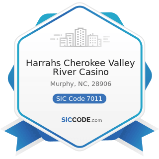 Harrahs Cherokee Valley River Casino - SIC Code 7011 - Hotels and Motels