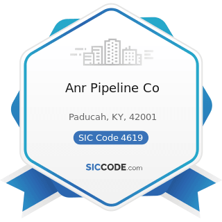 Anr Pipeline Co - SIC Code 4619 - Pipelines, Not Elsewhere Classified