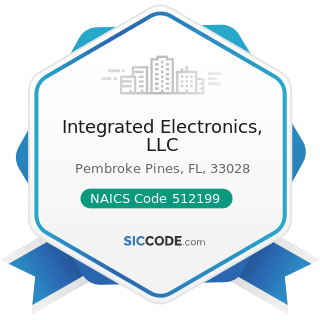 Integrated Electronics, LLC - NAICS Code 512199 - Other Motion Picture and Video Industries