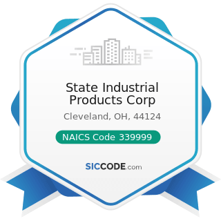 State Industrial Products Corp - NAICS Code 339999 - All Other Miscellaneous Manufacturing