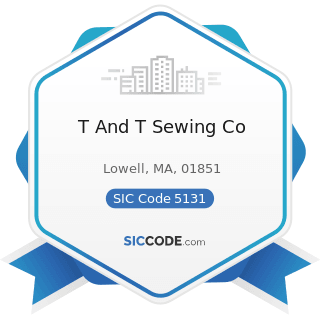 T And T Sewing Co - SIC Code 5131 - Piece Goods, Notions, and other Dry Good