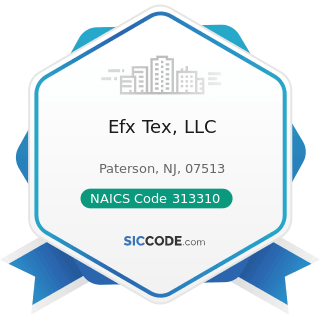 Efx Tex, LLC - NAICS Code 313310 - Textile and Fabric Finishing Mills