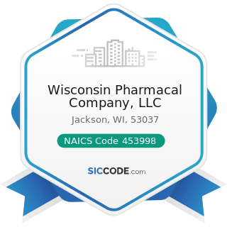 Wisconsin Pharmacal Company, LLC - NAICS Code 453998 - All Other Miscellaneous Store Retailers...