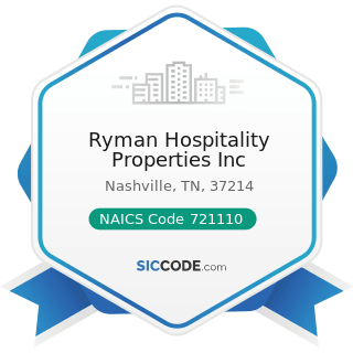 Ryman Hospitality Properties Inc - NAICS Code 721110 - Hotels (except Casino Hotels) and Motels