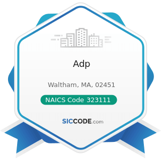 Adp - NAICS Code 323111 - Commercial Printing (except Screen and Books)