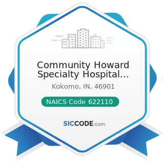 Community Howard Specialty Hospital Maintenance - NAICS Code 622110 - General Medical and...