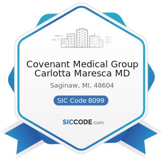 Covenant Medical Group Carlotta Maresca MD - SIC Code 8099 - Health and Allied Services, Not...