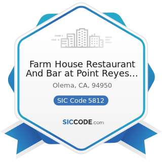 Farm House Restaurant And Bar at Point Reyes Seashore Lodge - SIC Code 5812 - Eating Places