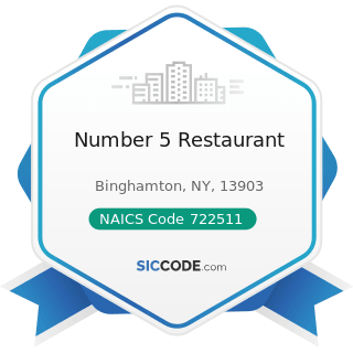 Number 5 Restaurant - NAICS Code 722511 - Full-Service Restaurants