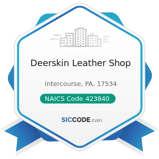 Deerskin Leather Shop - NAICS Code 423840 - Industrial Supplies Merchant Wholesalers