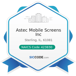 Astec Mobile Screens Inc - NAICS Code 423830 - Industrial Machinery and Equipment Merchant...