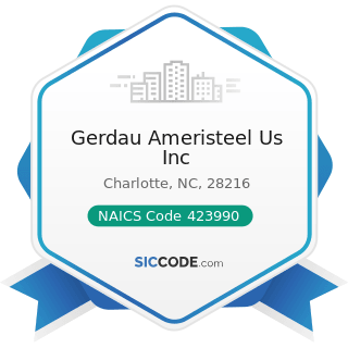 Gerdau Ameristeel Us Inc - NAICS Code 423990 - Other Miscellaneous Durable Goods Merchant...