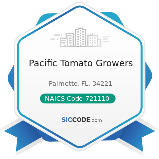 Pacific Tomato Growers - NAICS Code 721110 - Hotels (except Casino Hotels) and Motels